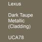 Preview: Lexus, Dark Taupe Metallic (Cladding), UCA78.